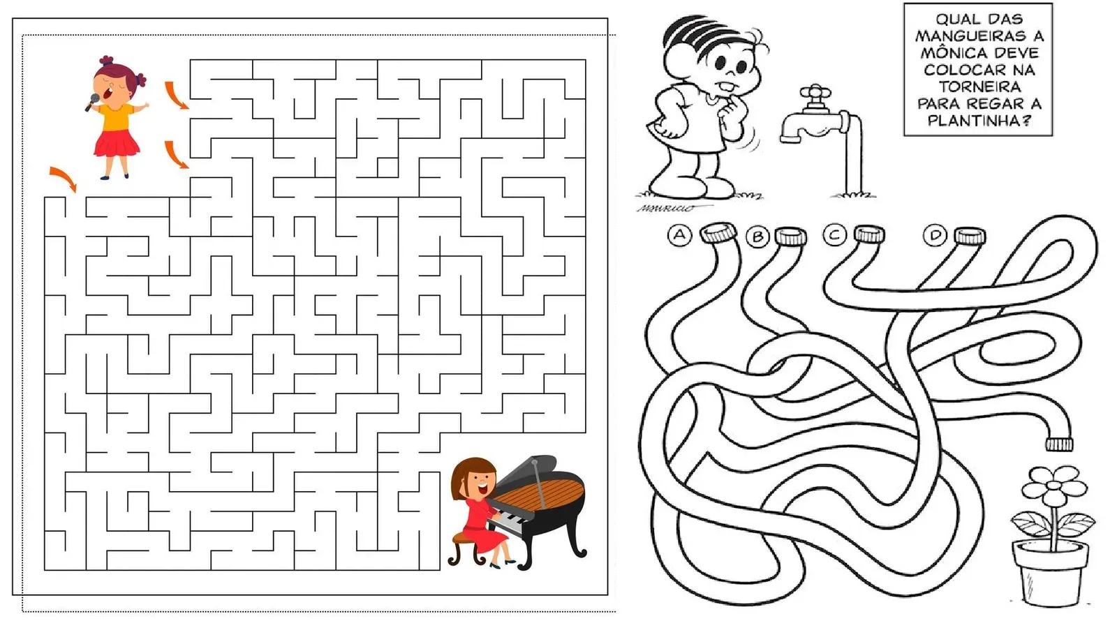 Dois passatempos de labirinto: uma menina procura o único caminho até o piano, e a Mônica precisa descobrir qual das mangueiras A, B, C ou D leva a água até a planta